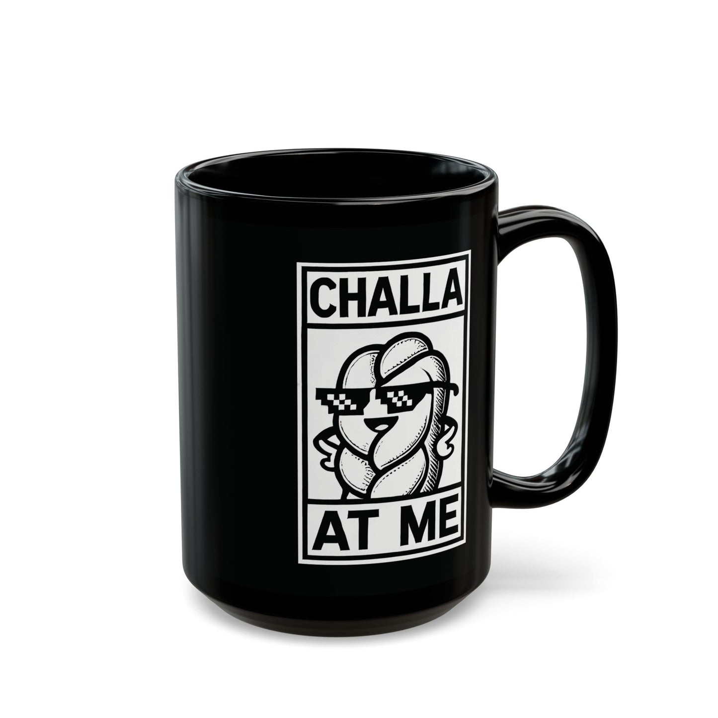 Funny Challa at Me Black Mug - Gift for Coffee Lovers, Humor Mug, Kitchen Decor, Office Mug, Unique Gift for Him or Her