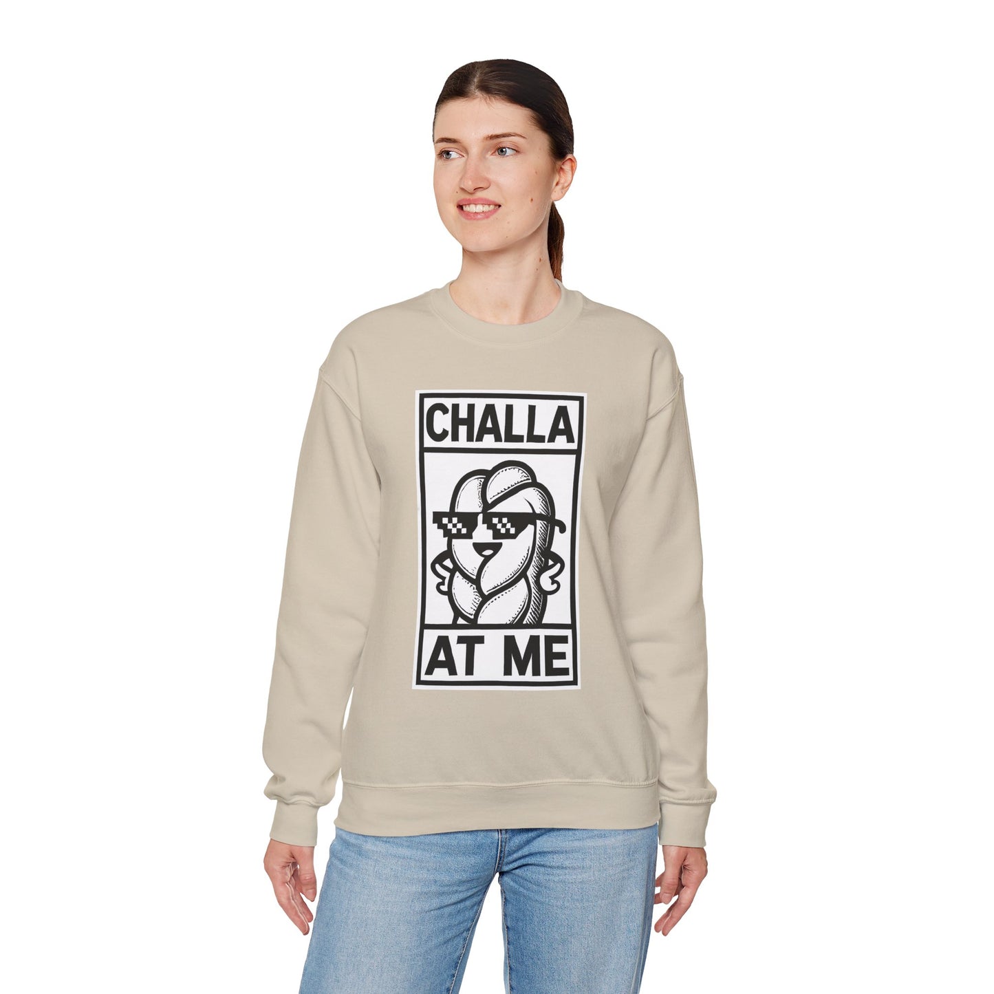 Challa at Me - Adult Unisex Sweatshirt, Funny Gift for Food Lovers, Cozy Crewneck for Everyday Wear, Perfect for Holidays & Casual Events