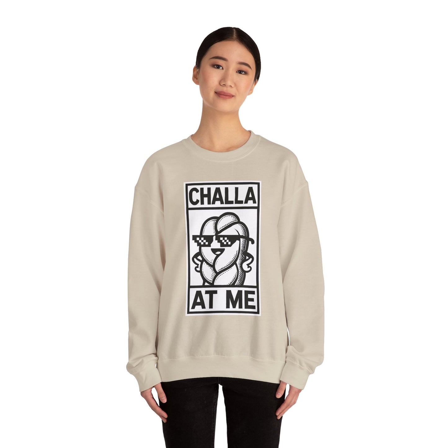 Challa at Me - Adult Unisex Sweatshirt, Funny Gift for Food Lovers, Cozy Crewneck for Everyday Wear, Perfect for Holidays & Casual Events