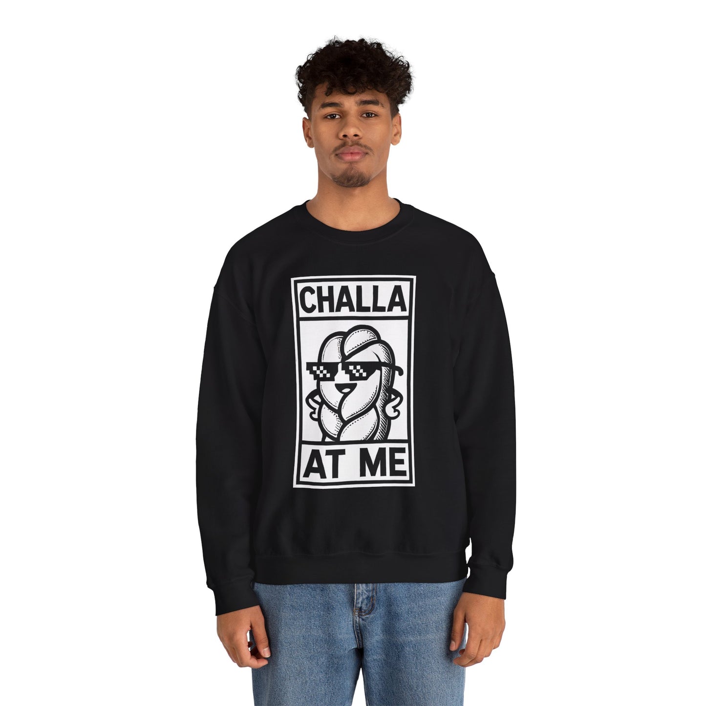 Challa at Me - Adult Unisex Sweatshirt, Funny Gift for Food Lovers, Cozy Crewneck for Everyday Wear, Perfect for Holidays & Casual Events
