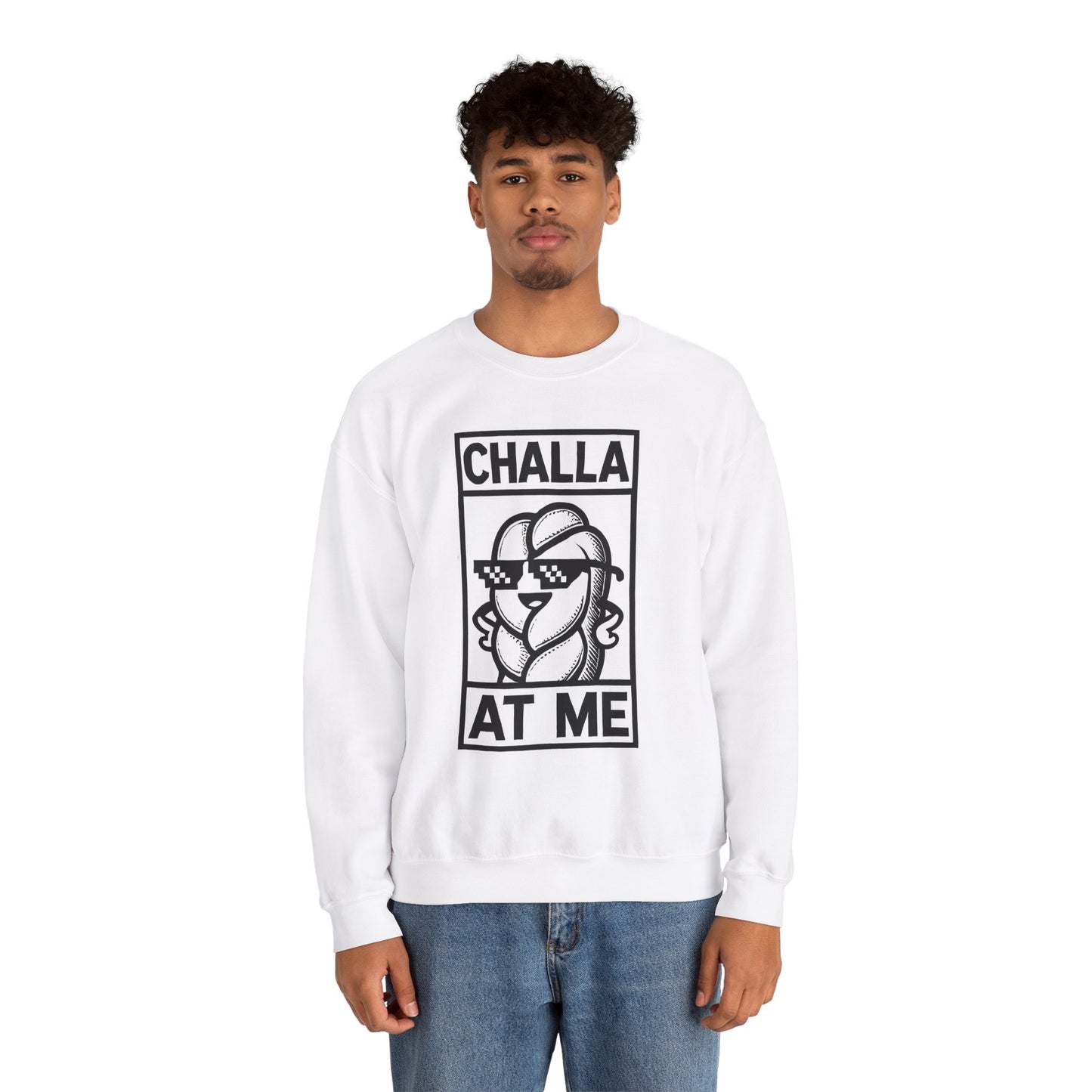 Challa at Me - Adult Unisex Sweatshirt, Funny Gift for Food Lovers, Cozy Crewneck for Everyday Wear, Perfect for Holidays & Casual Events