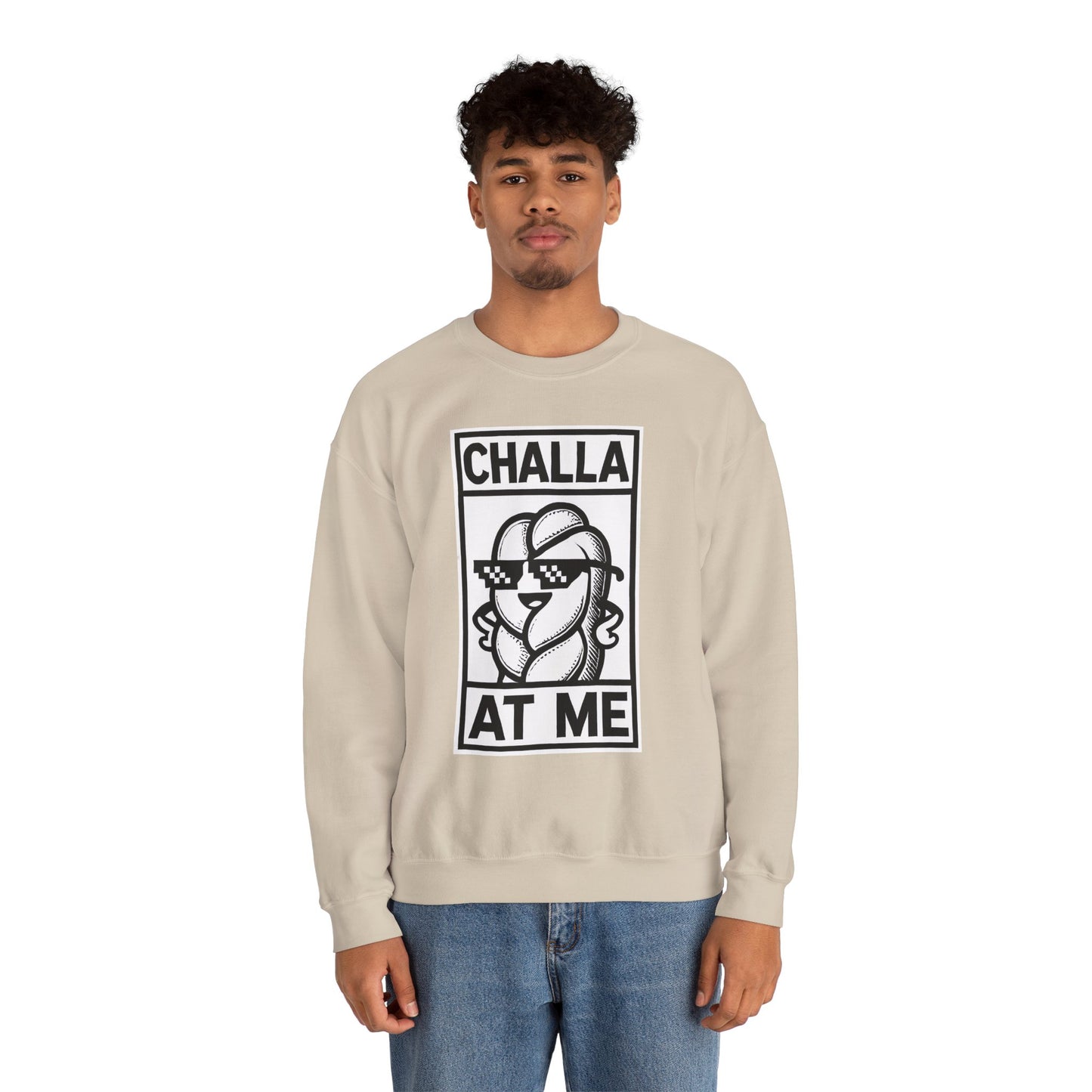 Challa at Me - Adult Unisex Sweatshirt, Funny Gift for Food Lovers, Cozy Crewneck for Everyday Wear, Perfect for Holidays & Casual Events