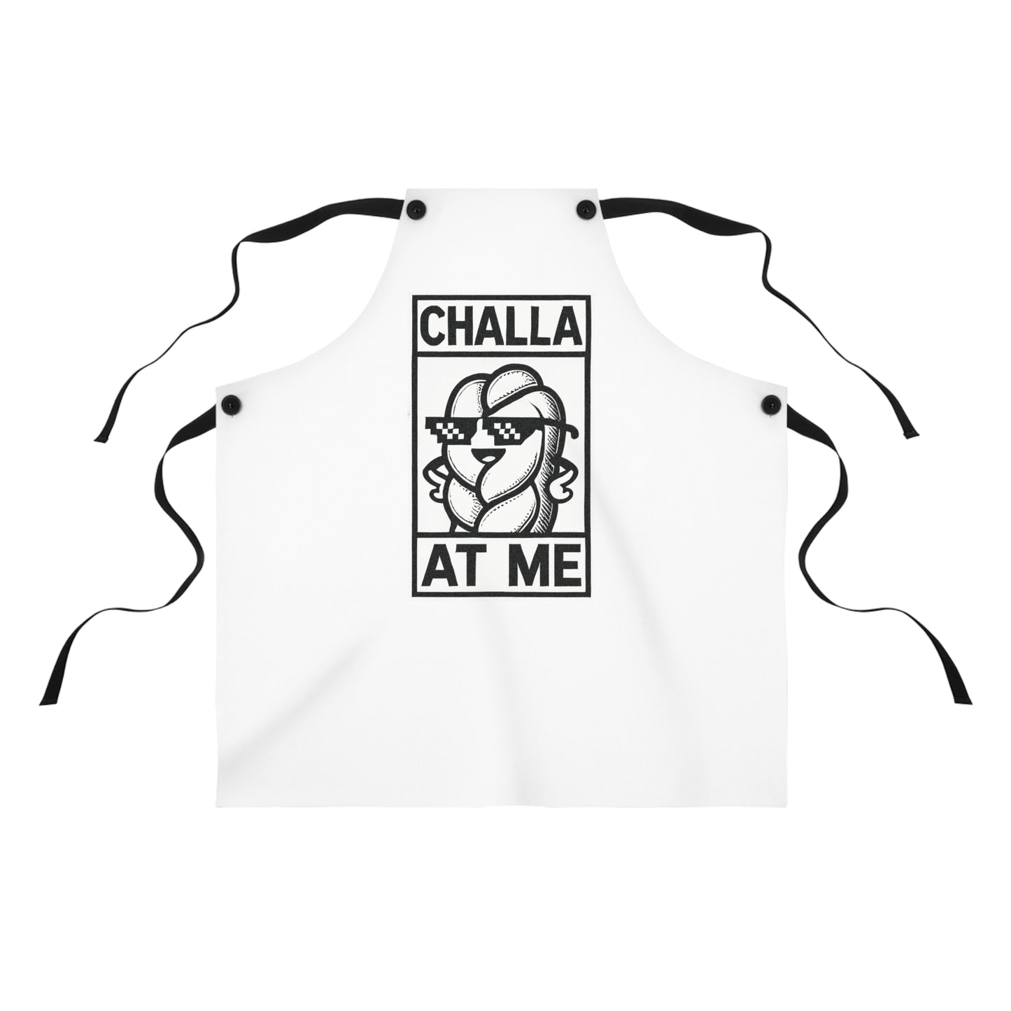 Funny Cooking Apron - Challa at Me- Perfect for Bakers, Chefs, Home Cooks, Jewish Holidays, Gifts for Moms