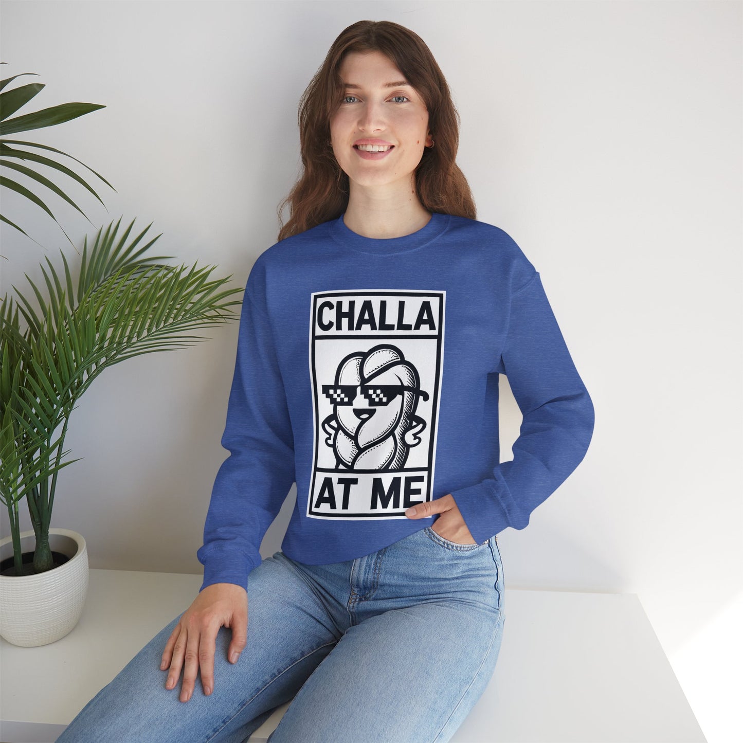 Challa at Me - Adult Unisex Sweatshirt, Funny Gift for Food Lovers, Cozy Crewneck for Everyday Wear, Perfect for Holidays & Casual Events