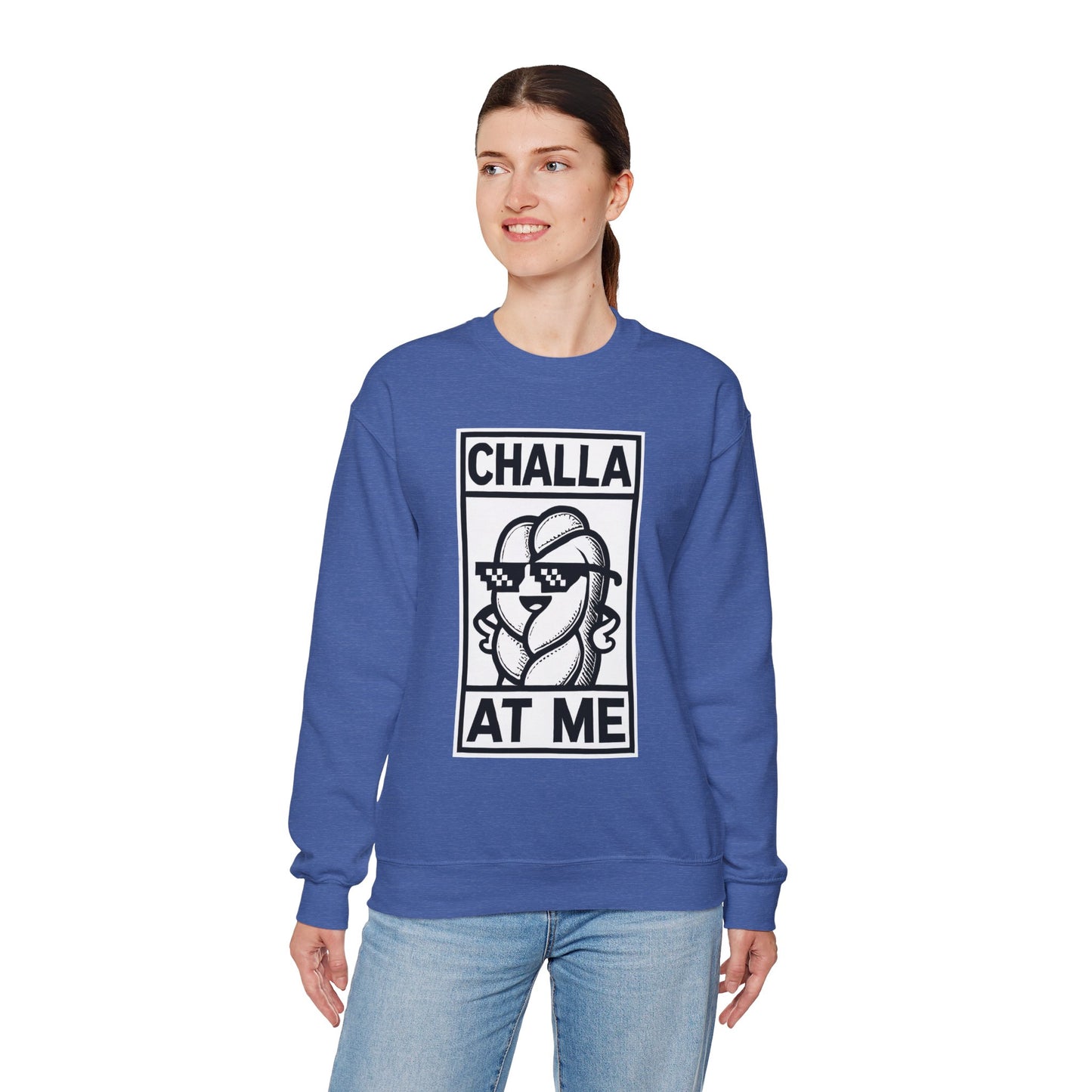 Challa at Me - Adult Unisex Sweatshirt, Funny Gift for Food Lovers, Cozy Crewneck for Everyday Wear, Perfect for Holidays & Casual Events